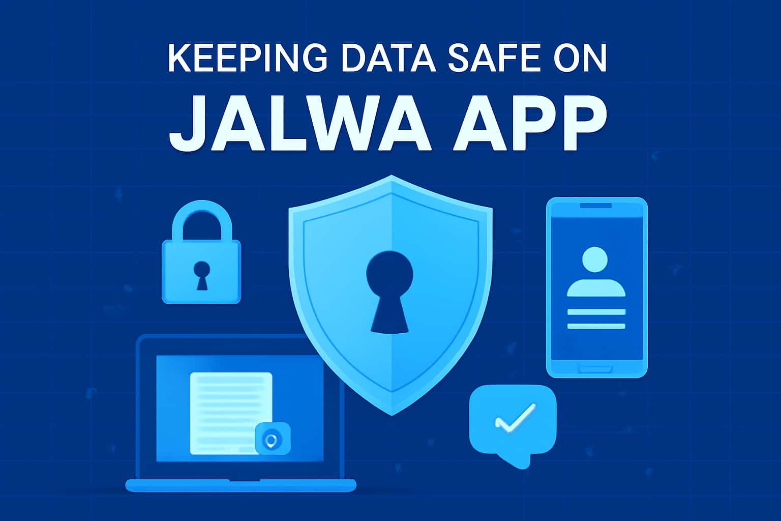 A futuristic depiction of data security measures in a digital landscape, featuring the text 'Keeping Data Safe on Jalwa App'.