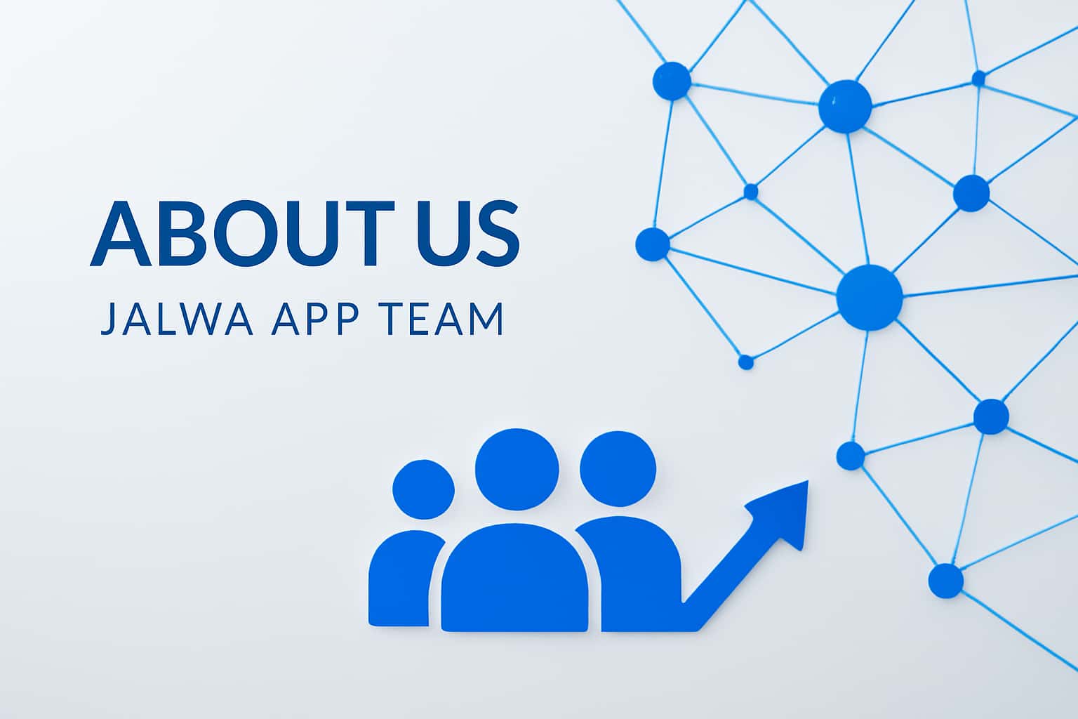 About Us - Jalwa App Team Interface
